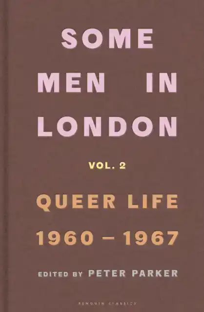 SOME MEN IN LONDON: QUEER LIFE, 1960-1967