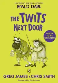 THE TWITS NEXT DOOR