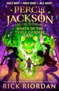 PERCY JACKSON AND THE OLYMPIANS: WRATH OF THE TRIPLE GODDESS