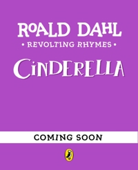 REVOLTING RHYMES: CINDERELLA