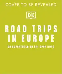 ROAD TRIPS IN EUROPE