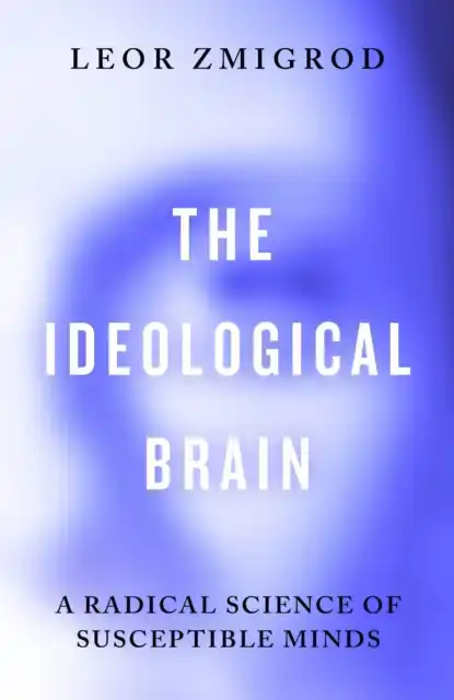 THE IDEOLOGICAL BRAIN
