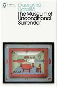 The Museum of Unconditional Surrender