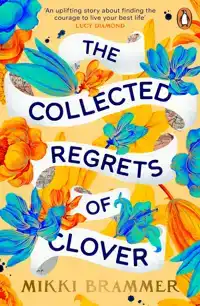 THE COLLECTED REGRETS OF CLOVER