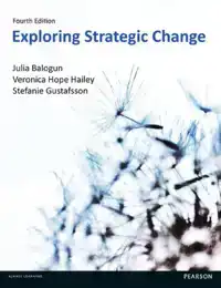 EXPLORING STRATEGIC CHANGE