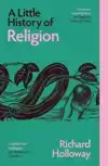 A LITTLE HISTORY OF RELIGION