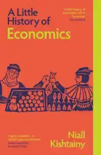 A LITTLE HISTORY OF ECONOMICS