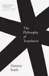The Philosophy of Translation