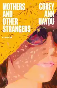 Mothers and Other Strangers