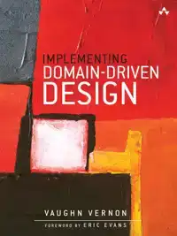 IMPLEMENTING DOMAIN-DRIVEN DESIGN