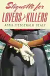 ETIQUETTE FOR LOVERS AND KILLERS