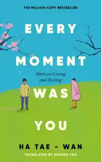 EVERY MOMENT WAS YOU