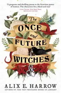 THE ONCE AND FUTURE WITCHES