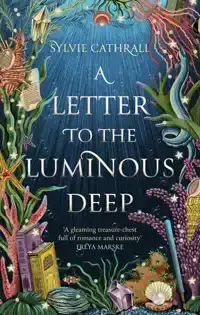 A LETTER TO THE LUMINOUS DEEP