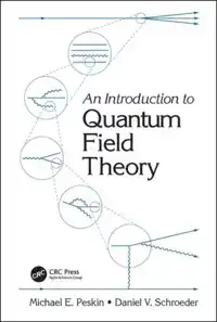 AN INTRODUCTION TO QUANTUM FIELD THEORY