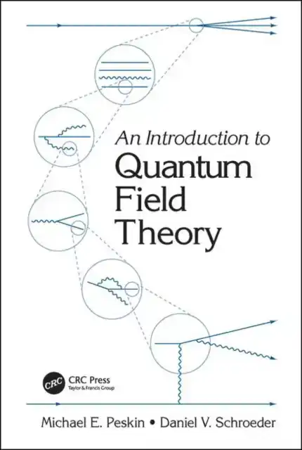 AN INTRODUCTION TO QUANTUM FIELD THEORY