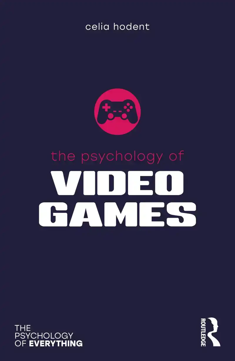 THE PSYCHOLOGY OF VIDEO GAMES