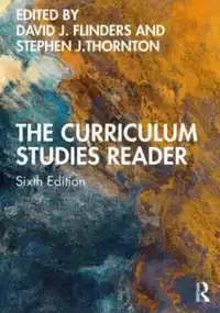 THE CURRICULUM STUDIES READER