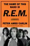 THE NAME OF THIS BAND IS R.E.M.