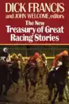 The New Treasury of Great Racing Stories