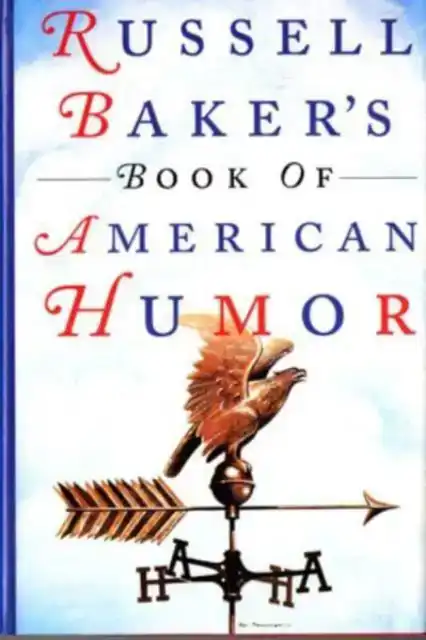 Russell Baker's Book of American Humor