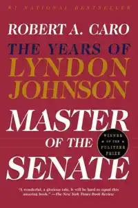 CARO, R: MASTER OF THE SENATE