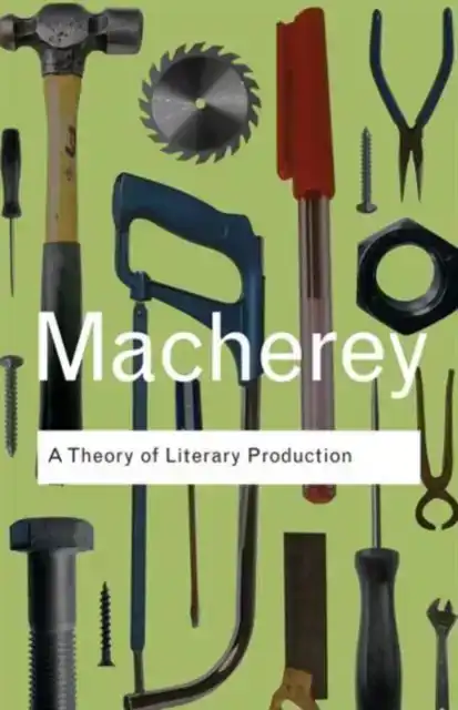 A THEORY OF LITERARY PRODUCTION