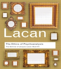 THE ETHICS OF PSYCHOANALYSIS