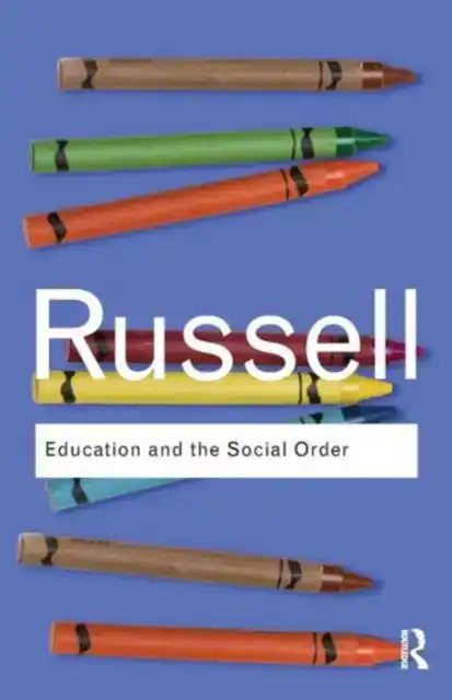 EDUCATION AND THE SOCIAL ORDER