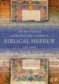 THE ROUTLEDGE INTRODUCTORY COURSE IN BIBLICAL HEBREW