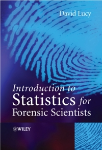 INTRODUCTION TO STATISTICS FOR FORENSIC SCIENTISTS