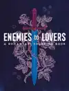 ENEMIES TO LOVERS: A ROMANTASY COLORING BOOK