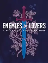 ENEMIES TO LOVERS: A ROMANTASY COLORING BOOK