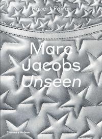 MARC JACOBS: UNSEEN