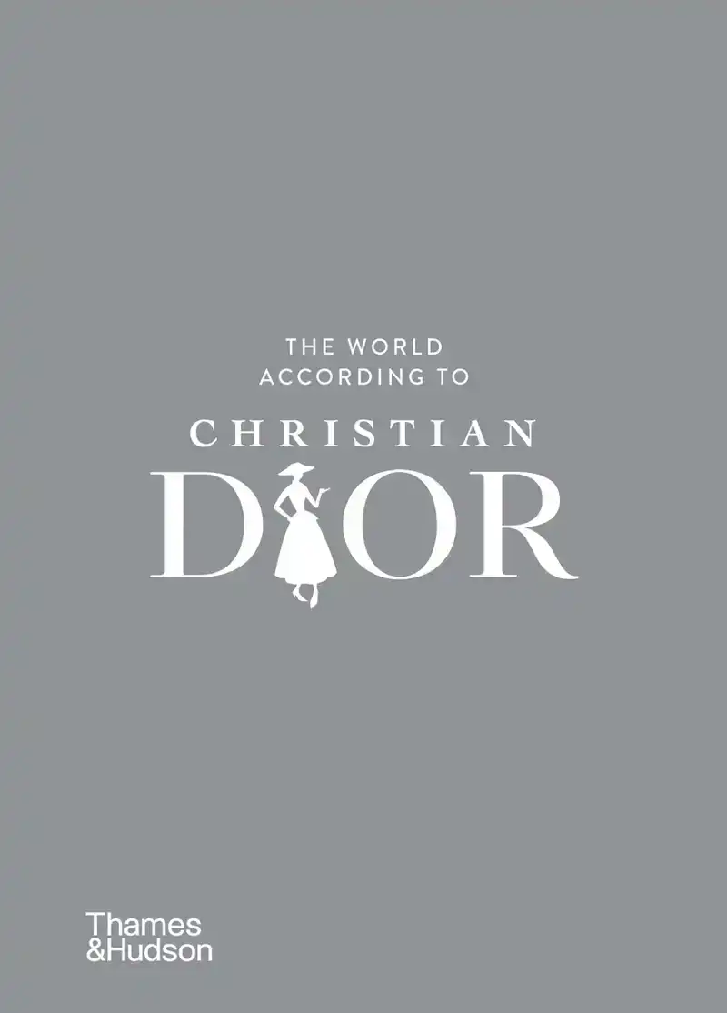 THE WORLD ACCORDING TO CHRISTIAN DIOR