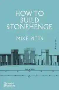 HOW TO BUILD STONEHENGE