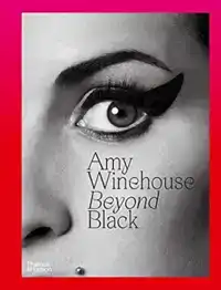 AMY WINEHOUSE: BEYOND BLACK