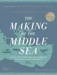 THE MAKING OF THE MIDDLE SEA