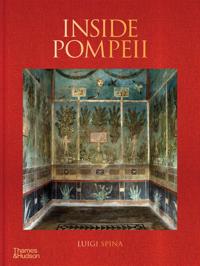 INSIDE POMPEII - A FINANCIAL TIMES BEST BOOK OF 2023