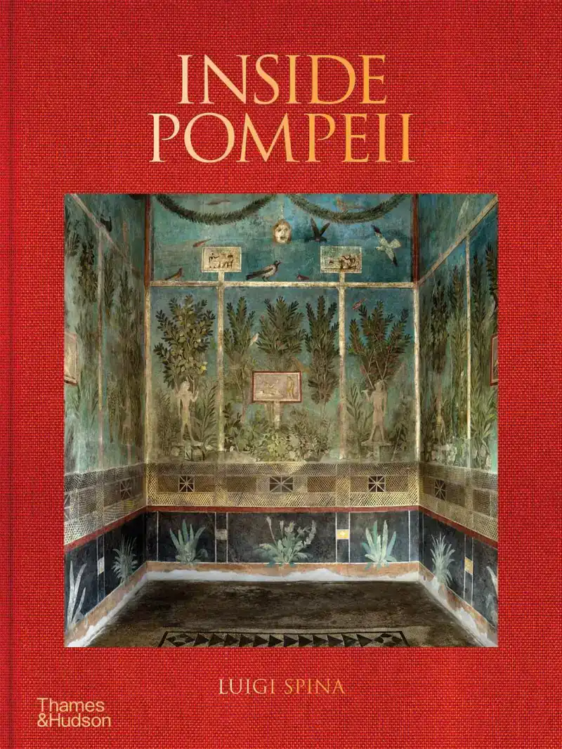INSIDE POMPEII - A FINANCIAL TIMES BEST BOOK OF 2023