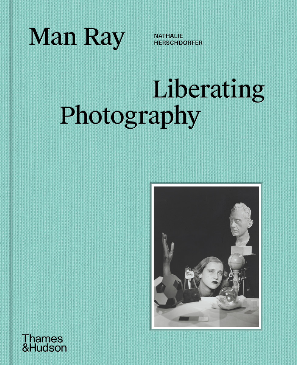 MAN RAY: LIBERATING PHOTOGRAPHY