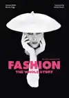 FASHION: THE WHOLE STORY