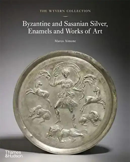 THE WYVERN COLLECTION: BYZANTINE AND SASANIAN SILVER, ENAMEL