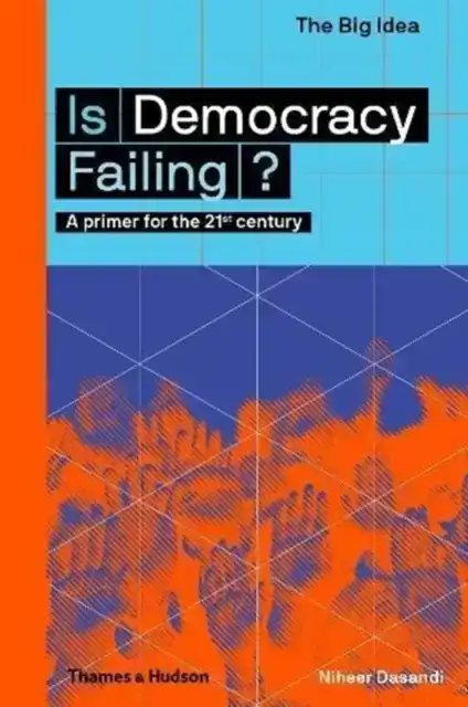 IS DEMOCRACY FAILING?