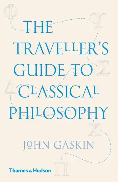 THE TRAVELLER'S GUIDE TO CLASSICAL PHILOSOPHY