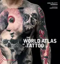 THE WORLD ATLAS OF TATTOO