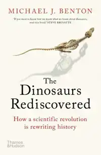 THE DINOSAURS REDISCOVERED