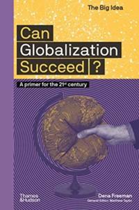 CAN GLOBALIZATION SUCCEED?