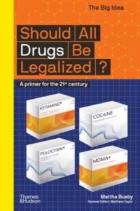 SHOULD ALL DRUGS BE LEGALIZED?