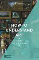 HOW TO UNDERSTAND ART